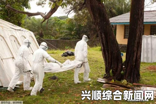 埃博拉病毒肆虐，致887人死亡—塞拉利昂前部长家庭遭遇灭门惨案